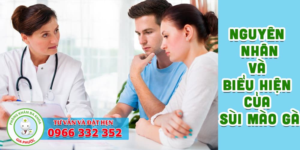 Nguyên nhân và biểu hiện của sùi mào gà