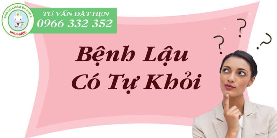 Bệnh lậu có tự khỏi