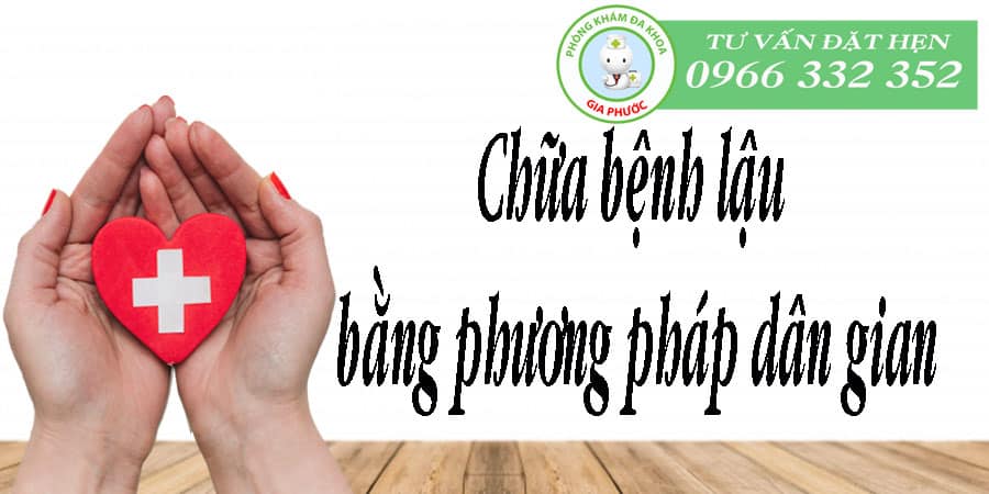 Chữa bệnh lậu bằng phương pháp dân gian