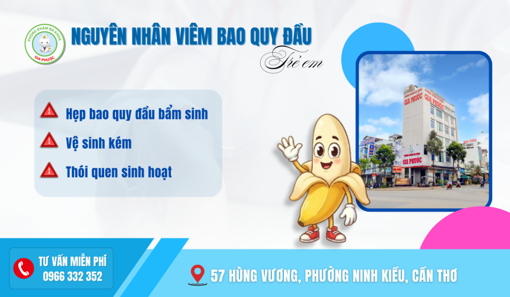 Nguyễn nhân viêm bao quy đầu ở trẻ em Cha mẹ cần lưu ý gì ?