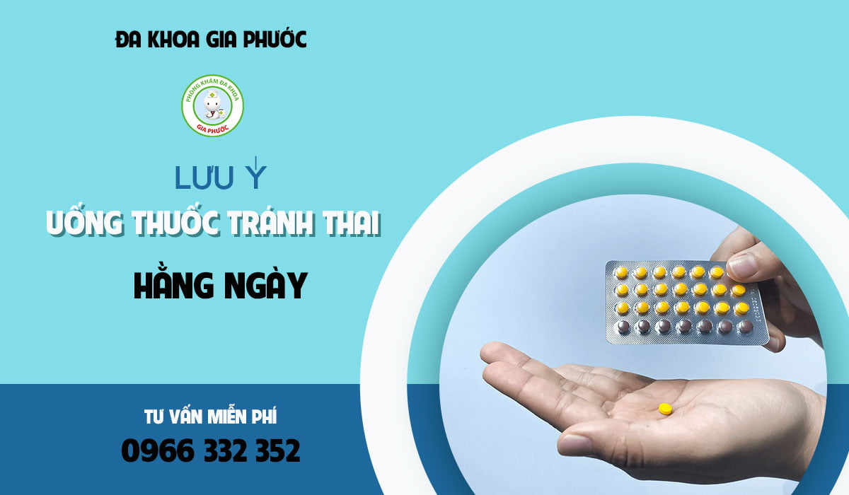 Lưu ý khi uống thuốc tránh thai hằng ngày 