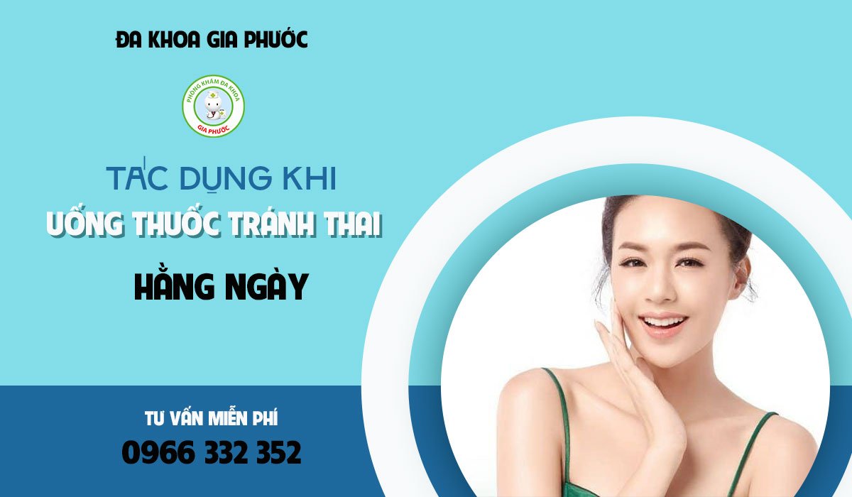 Tác dụng khi uống thuốc tránh thai hằng ngày