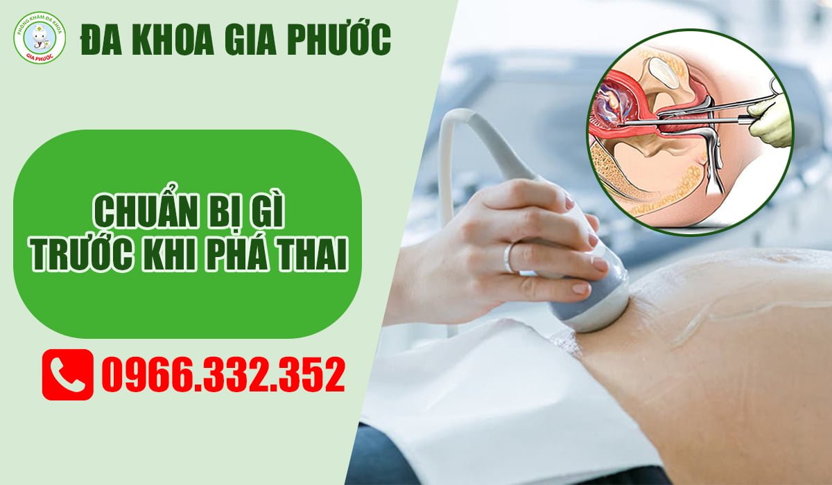 Nên chuẩn bị gì trước khi phá thai? 43 Chuẩn bị gì trước khi phá thai
