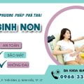 Phá thai bằng phương pháp sinh non an toàn không? 42 phá thai bằng phương pháp ép sinh non