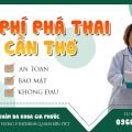 Chi phí phá thai ở Cần Thơ là bao nhiêu? 20 chi phí phá thai ở cần thơ