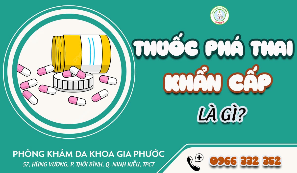 Thuốc phá thai khẩn cấp là gì?