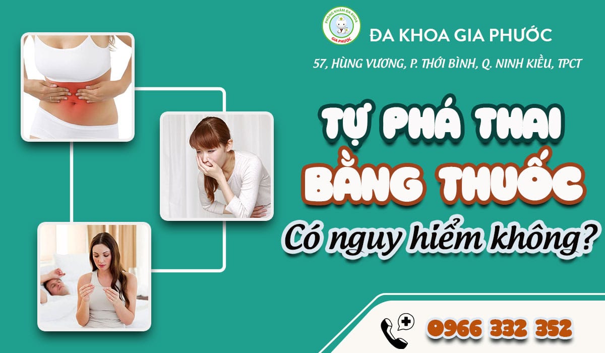 Tự phá thai bằng thuốc có nguy hiểm không?