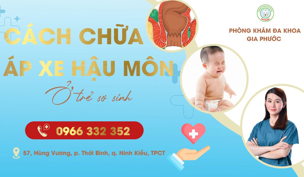 Điều trị áp xe hậu môn cho trẻ sơ sinh