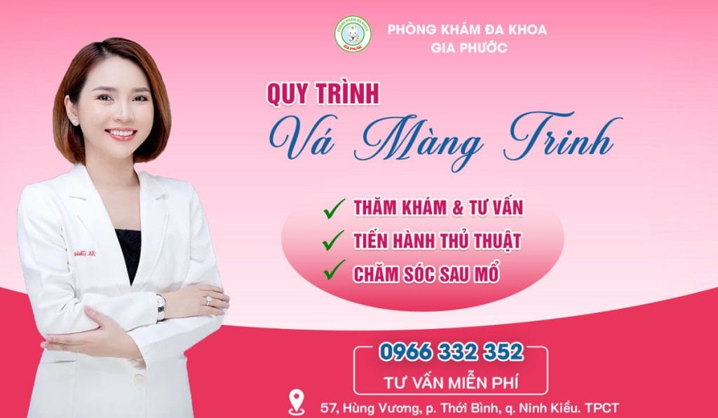 Địa chỉ vá màng trinh uy tín tại Cần Thơ 17 Quy trình vá màng trinh an toàn tại phòng khám đa khoa Gia Phước