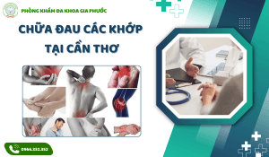 Chữa đau các khớp tại cần thơ