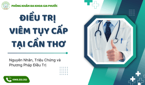 Điều trị viêm tụy cấp tại cần thơ