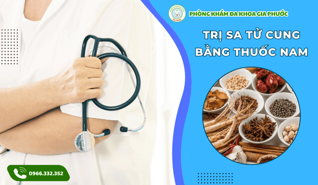 Trị sa tử cung bằng thuốc nam