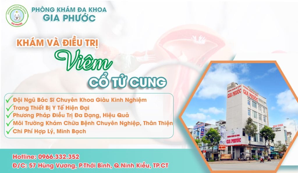 Đa khoa Gia Phước Điều Trị Viêm Cổ Tử Cung Giải Pháp Toàn Diện và Hiệu Quả