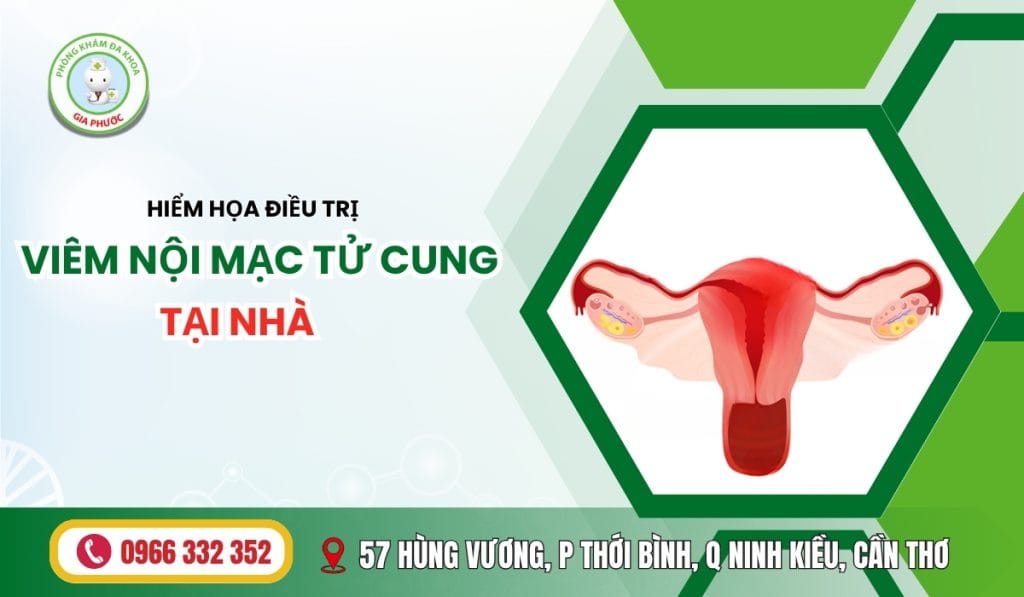 Hiểm Họa Điều Trị Viêm Nội Mạc Tử Cung Tại Nhà