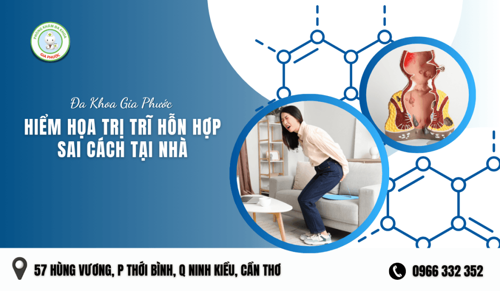 Hiểm họa tự chữa trị trĩ hỗn hợp tại nhà (1)