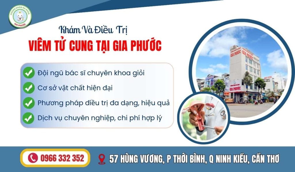 Tại sao nên chọn Phòng khám Đa khoa Gia Phước để điều trị viêm tử cung