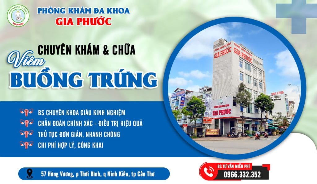 Chữa viêm buồng trứng hiệu quả tại phòng khám đa khoa Gia Phước