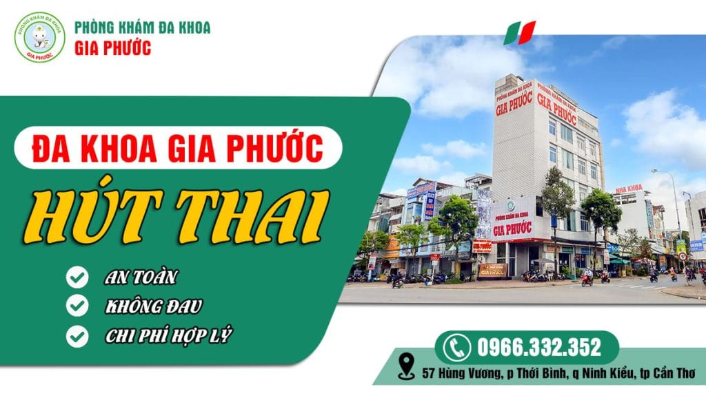 Hút thai không đau tại phòng khám đa khoa Gia Phước