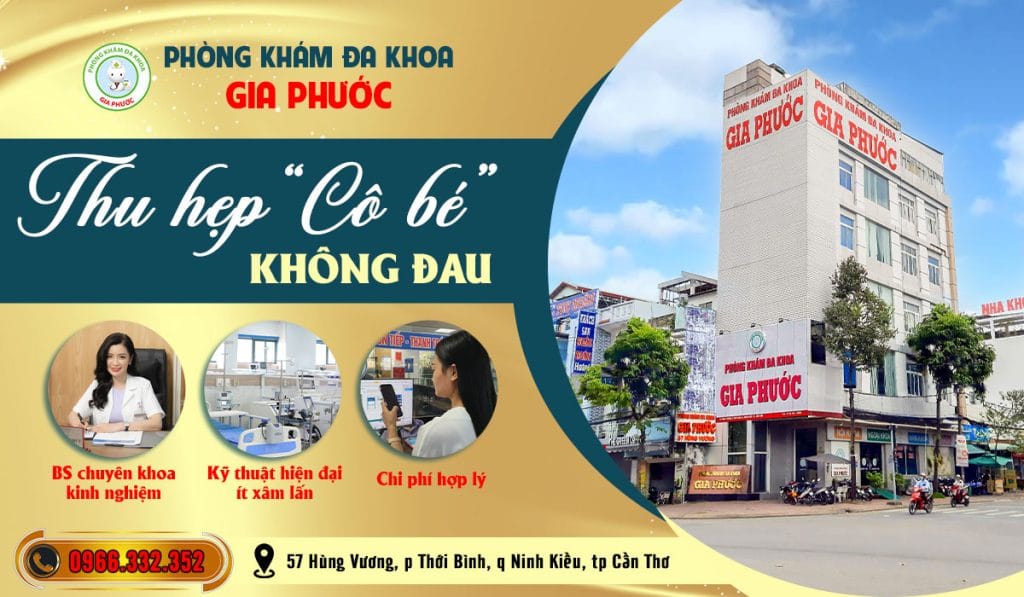 Thu hẹp âm đạo có đau không? 13 Thu hẹp âm đạo ở phòng khám đa khoa Gia Phước