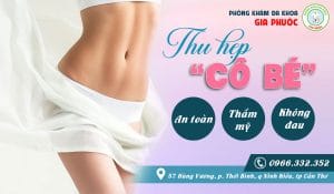 Địa chỉ thu hẹp âm đạo đáng tin cậy ở Cần Thơ 14 Địa chỉ thu hẹp âm đạo uy tín tại Cần Thơ