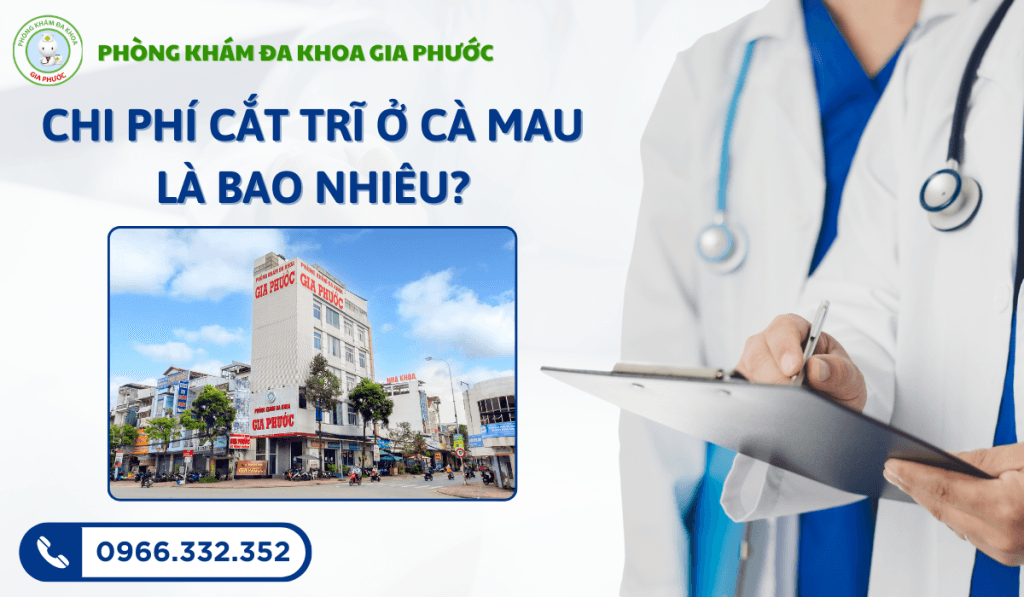Chi phí cắt trĩ ở cà mau là bao nhiêu