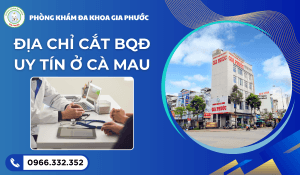 Địa Chỉ Cắt Bao Quy Đầu Uy Tín Ở Cà Mau: Về Trong Ngày 7 Địa chỉ cắt bao quy đầu uy tín ở cà mau