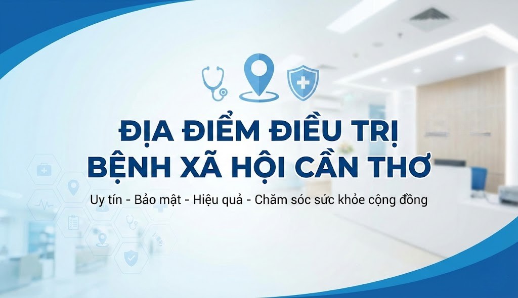 địa chỉ điều trị bệnh xã hội cần thơ