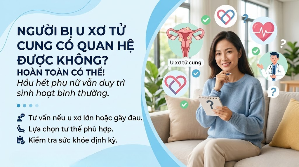 Người bi u xơ tử cung có quan hệ được không