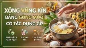 Xông vùng kín bằng gừng muối có tác dụng gì