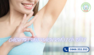 cách trị hôi nách khỏi vĩnh viễn
