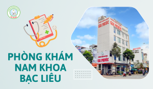 Phòng khám nam khoa bạc liêu