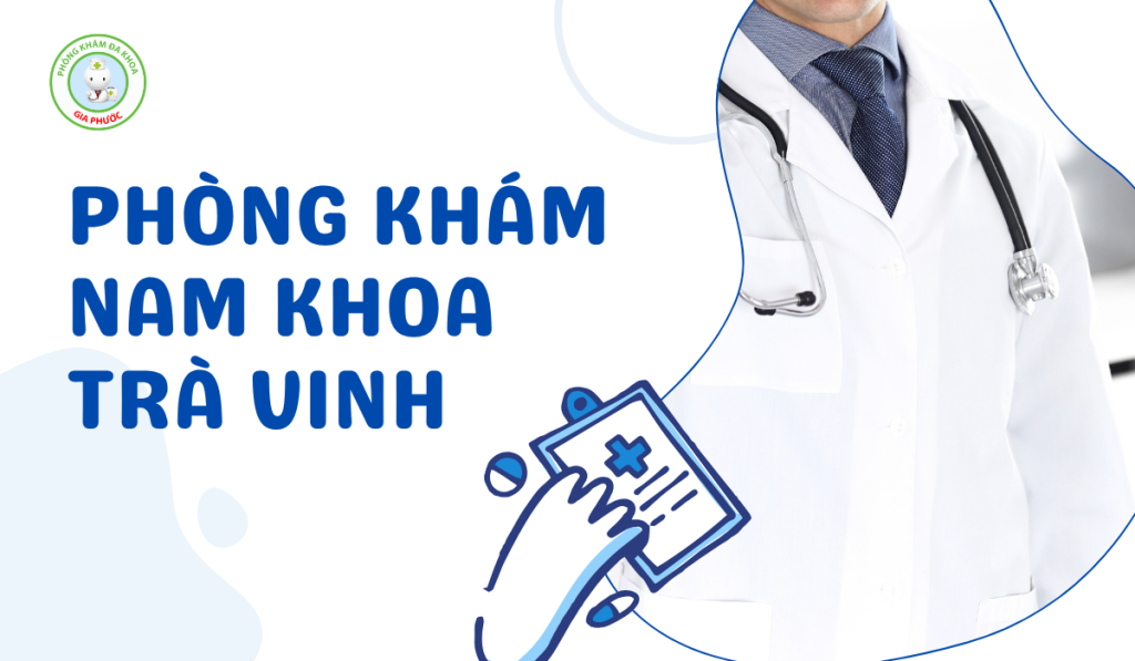 Phòng Khám Nam Khoa Trà Vinh Uy Tín