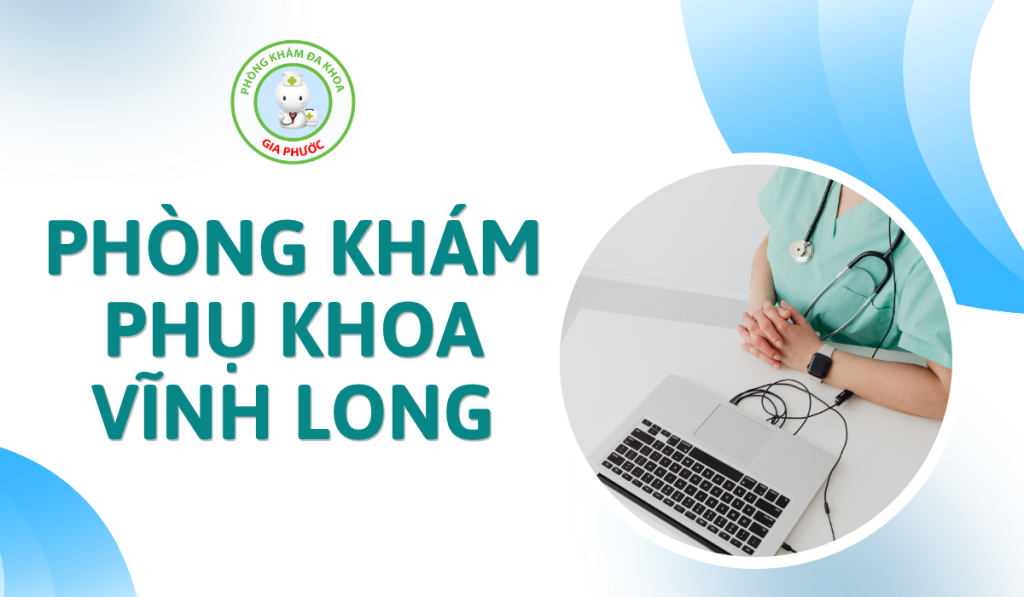 Phòng khám phụ khoa vĩnh long