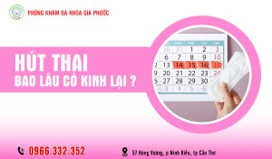 Hút thai bao lâu có kinh lại?