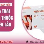 Phá thai bằng thuốc nhiều lần có nguy hiểm không?