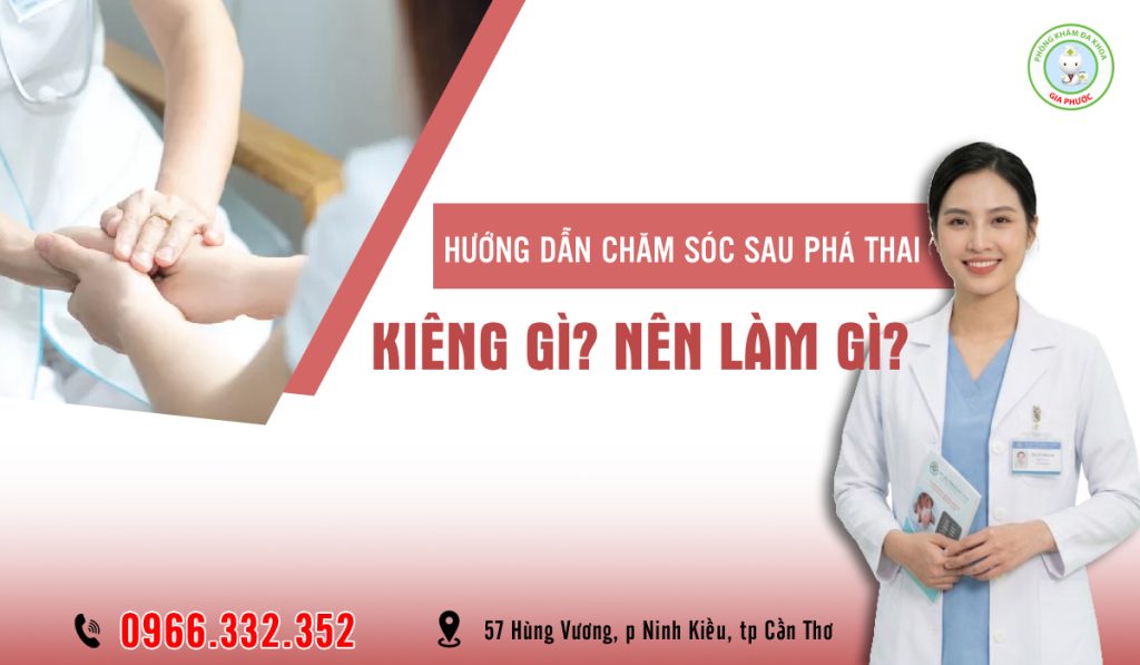 Phá thai cần kiêng cữ những gì?