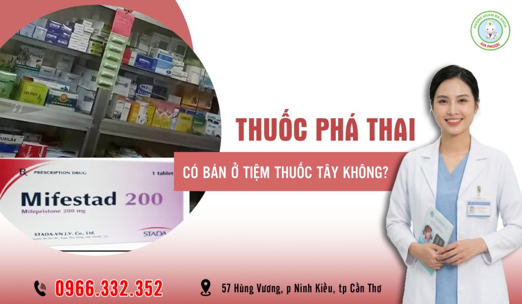 Thuốc phá thai có bán ở tiệm thuốc tây không?