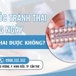 Uống thuốc tránh thai hàng ngày có phá thai được không?